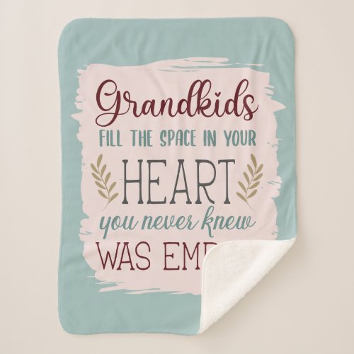 Cute Color Editable Grandkids Fill the Heart Quote Sherpa Blanket