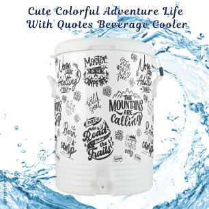 Cute Colorful Adventure Life With Quotes Igloo Beverage Cooler