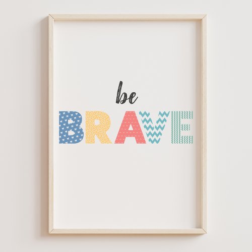 Cute Colorful Affirmation for Kids Be Brave Poster