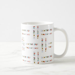 Cute Colorful Fun Eco Friendly Holiday Season Mug