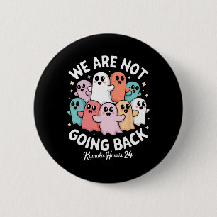 Cute Colorful Gouts We Are Not Going Back Kamala H Button