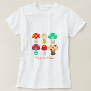 Cute colorful mushrooms quote T-Shirt
