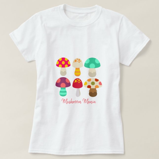 Cute colorful mushrooms quote T-Shirt (Design Front)