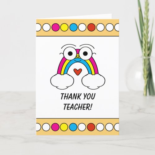 Cute Colorful Rainbow With Eyes Teacher   Thank You Card