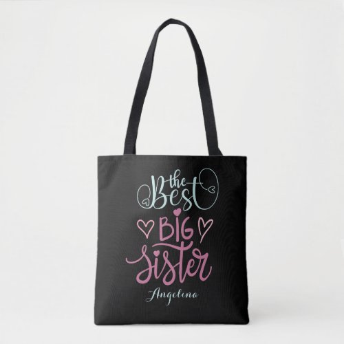 Cute Colorful The Best Big Sister Hand Lettered  Tote Bag