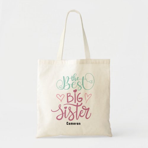 Cute Colorful The Best Big Sister Hand Lettered  Tote Bag