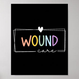 Cute Colorful Wound Care Nurse Squad Appreciation Poster