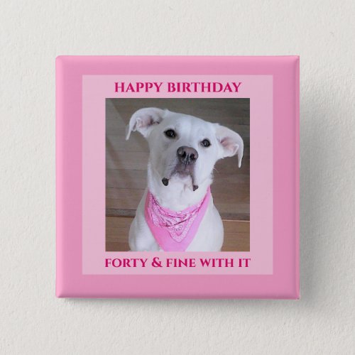 Cute Confident Dog With Soulful Eyes Forty Pink Button
