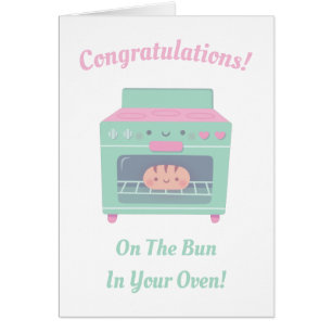 Cute Congratulations On The Bun In Your Oven Cards