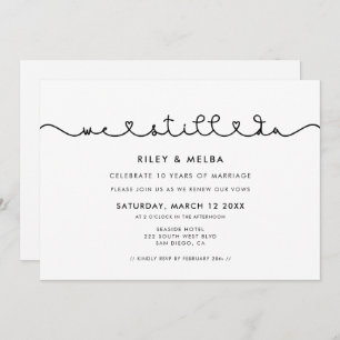 Cute connecting heart font We still do Vow renewal Invitation