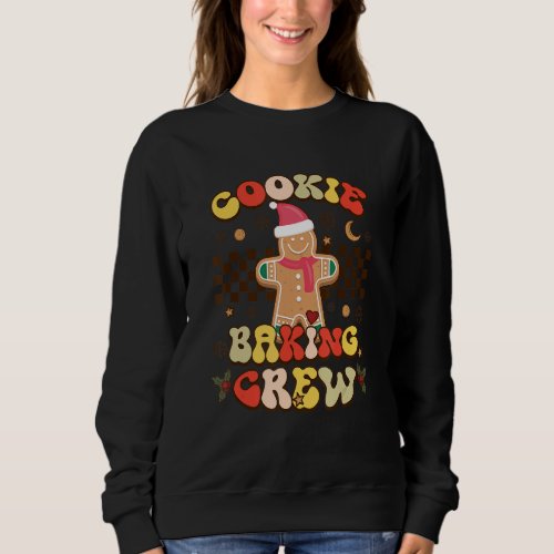 Cute Cookie Baking Crew Holiday Baking Fun Cookie  Sweatshirt