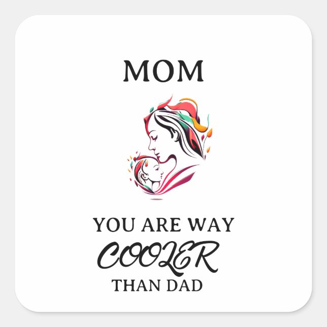 Cute Cool Mom Happy Mother's Day Square Sticker (Front)