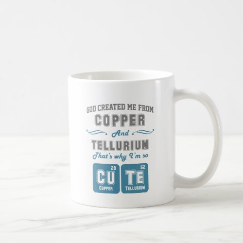 Cute Copper And Tellurium Joke Coffee Mug
