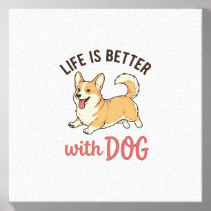 Cute Corgi Dog Life Is Better With Dog Design_1 Canvas Photo Tile