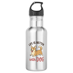 Cute Corgi Dog Life Is Better With Dog Design_1 Stainless Steel Water Bottle
