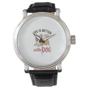Cute Corgi Dog Life Is Better With Dog Design_1 Watch