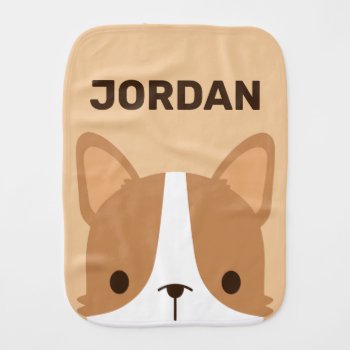 Cute Corgi Dog With Personalized Name Baby Burp Cloth by chingchingstudio at Zazzle