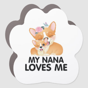 Cute Corgi Dogs - My Nana Loves Me Car Magnet