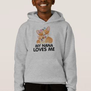 Cute Corgi Dogs - My Nana Loves Me Hoodie