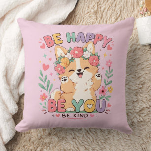Cute Corgi Floral Crown Be Happy Be You Be Kind Throw Pillow