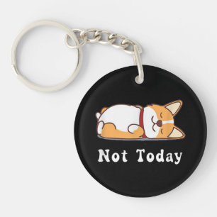 Cute Corgi Gift Funny Dog Lover Not Today Lazy Keychain