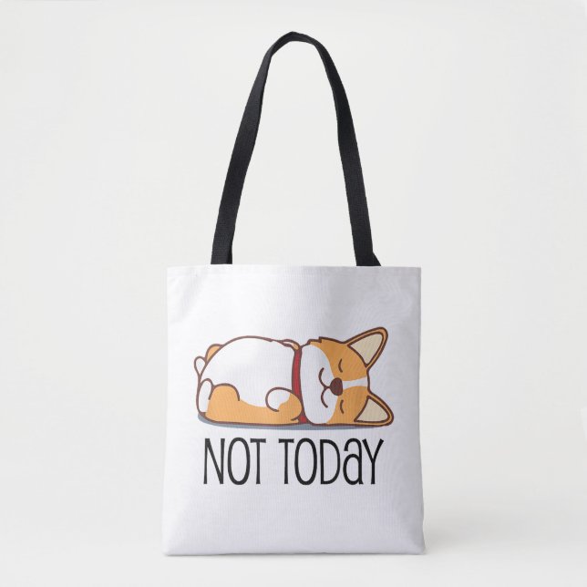 Cute Corgi Gift Funny Dog Lover Not Today Lazy  Tote Bag (Front)