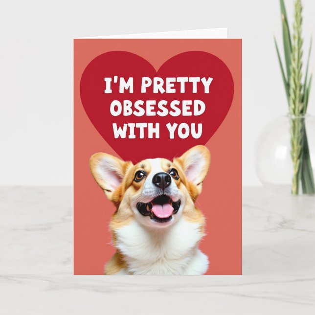 Cute Corgi I Am Obsessed With You Card (Front)