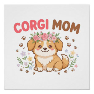Cute Corgi Mom Flower Crown Dog Gift Poster