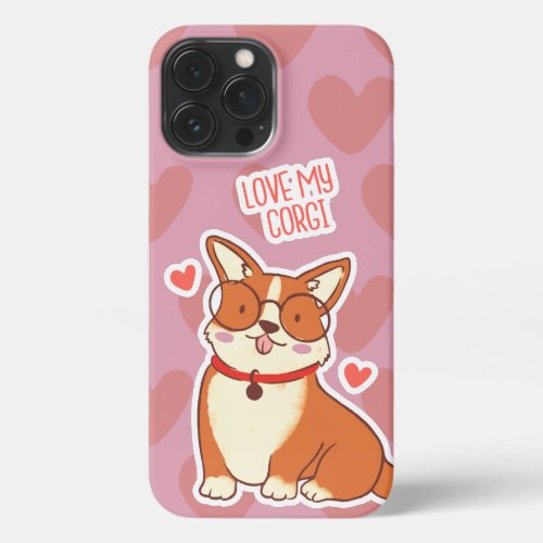 CUTE CORGI PET I LOVE MY CORGI iPhone 13 PRO MAX CASE