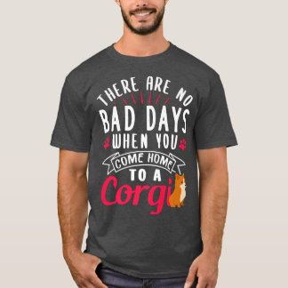 Cute Corgi Quote For Corgi Owner-762 T-Shirt