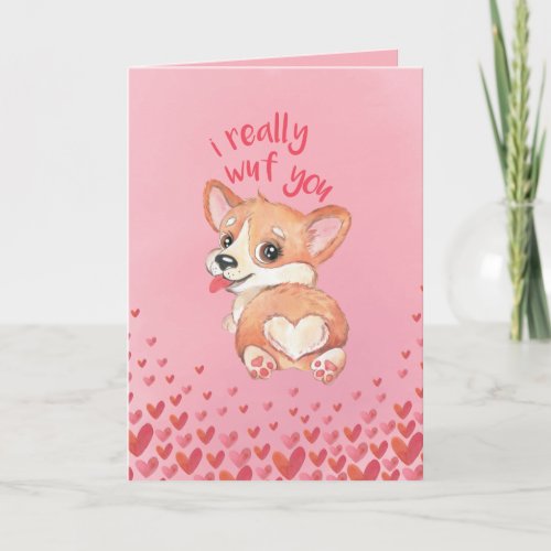 Cute Corgi Valentines Day Card _ I really wuf you