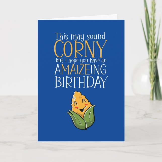 Cute Corny Corn Maize Pun Funny Birthday Card (Front)