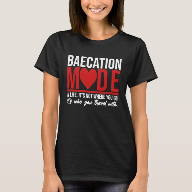 Cute Couples Trip Matching Vacation Baecation Vibe T-Shirt (Front)