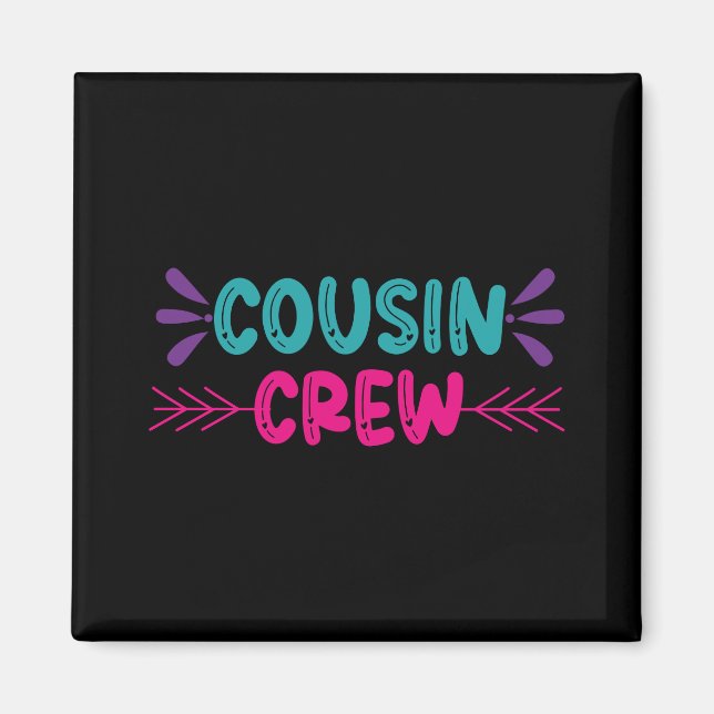 Cute Cousin Crew Magnet (Front)