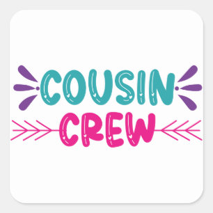 Cute Cousin Crew Square Sticker
