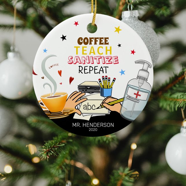 Cute Covid Coffee Teach Sanitize Teacher Christmas Ceramic Ornament (Creator Uploaded)