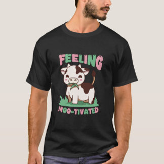 Cute Cow Feeling Moo-tivated Funny Animal Humor T-Shirt