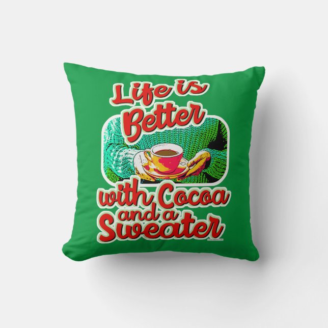 Cute Cozy Life is Better Cocoa Fun Holiday Logo Throw Pillow (Front)