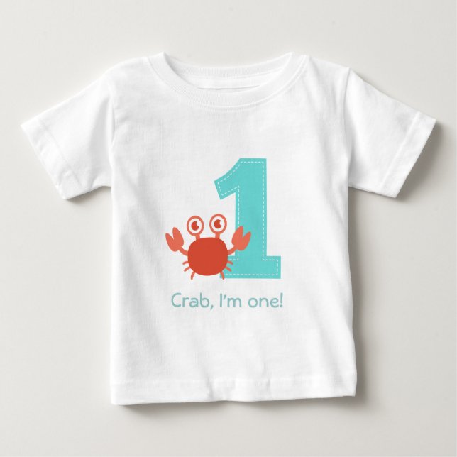 Cute Crab, Crab I'm One, First Birthday Baby T-Shirt (Front)