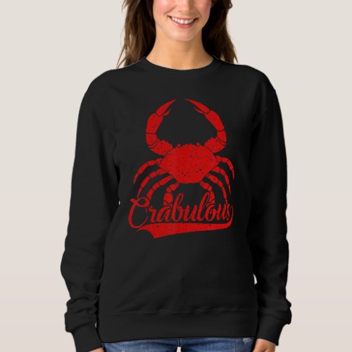 Cute Crabulous Crab  Crab Hunter Women Girlfriend  Sweatshirt