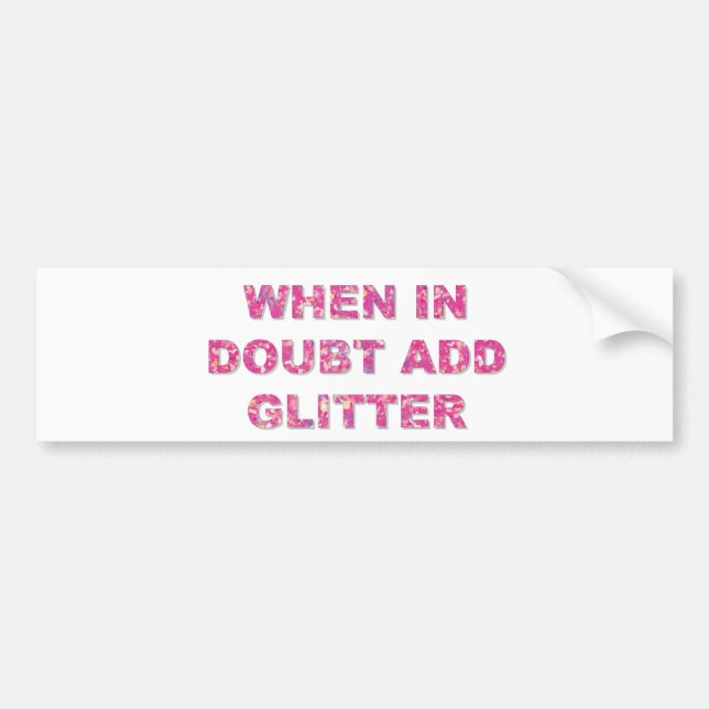 Cute Crafting Quote Pink Glitter Bumper Sticker (Front)