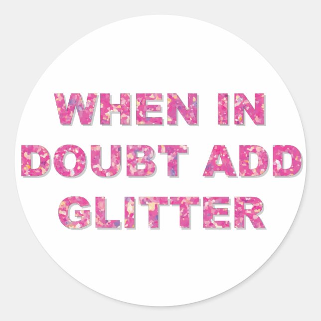 Cute Crafting Quote Pink Glitter Classic Round Sticker (Front)