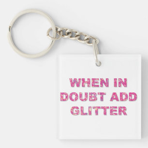 Cute Crafting Quote Pink Glitter Keychain