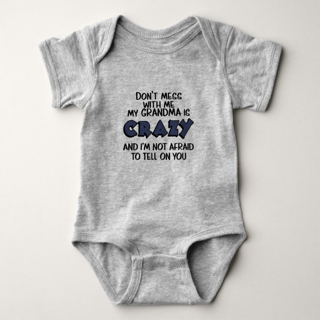 Cute Crazy Grandma Don't Mess with Me Tell on You Baby Bodysuit (Front)