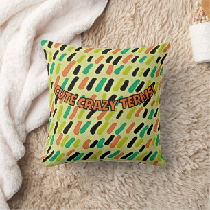 CUTE CRAZY TERMS! THROW PILLOW