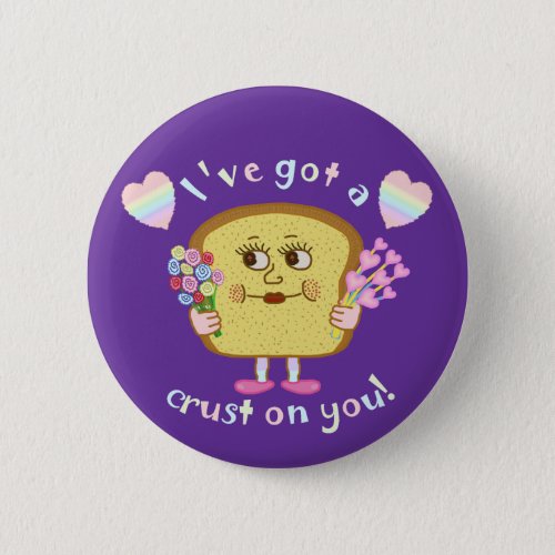 Cute Crust on You Valentines Day Pun Button