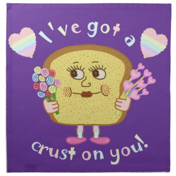 Cute Crust On You Valentine's Day Pun Cloth Napkin by HaHaHolidays at Zazzle