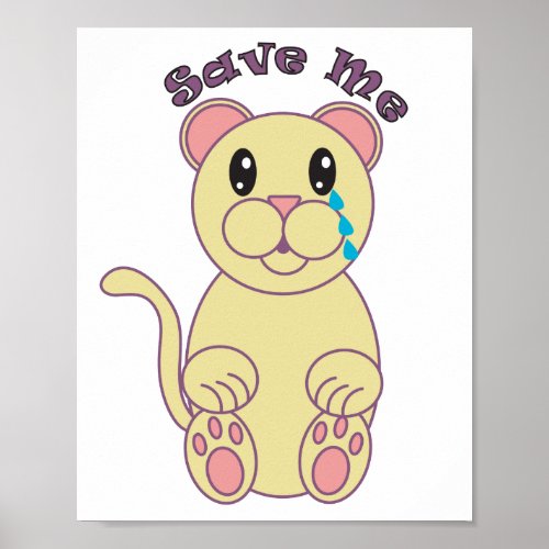 Cute Crying Florida Panther Save Me Endangered Poster