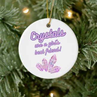 Cute Crystals are a Girl's Best Friend Ornament