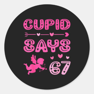 Cute Cud Says 67 Funny Meme Nk Valentine's Day Classic Round Sticker